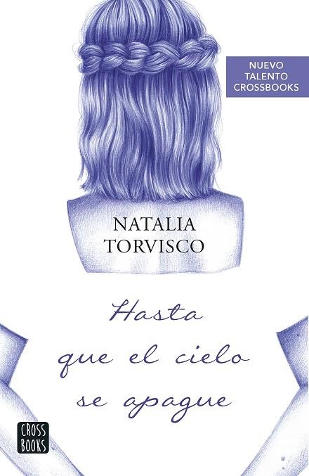 HASTA QUE EL CIELO SE APAGUE | 9788408266778 | TORVISCO, NATALIA | Llibreria Online de Vilafranca del Penedès | Comprar llibres en català