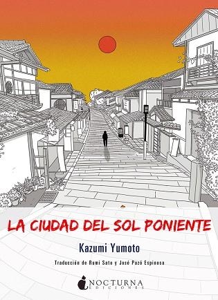 LA CIUDAD DEL SOL PONIENTE | 9788416858385 | YUMOTO, KAZUMI | Llibreria L'Odissea - Libreria Online de Vilafranca del Penedès - Comprar libros