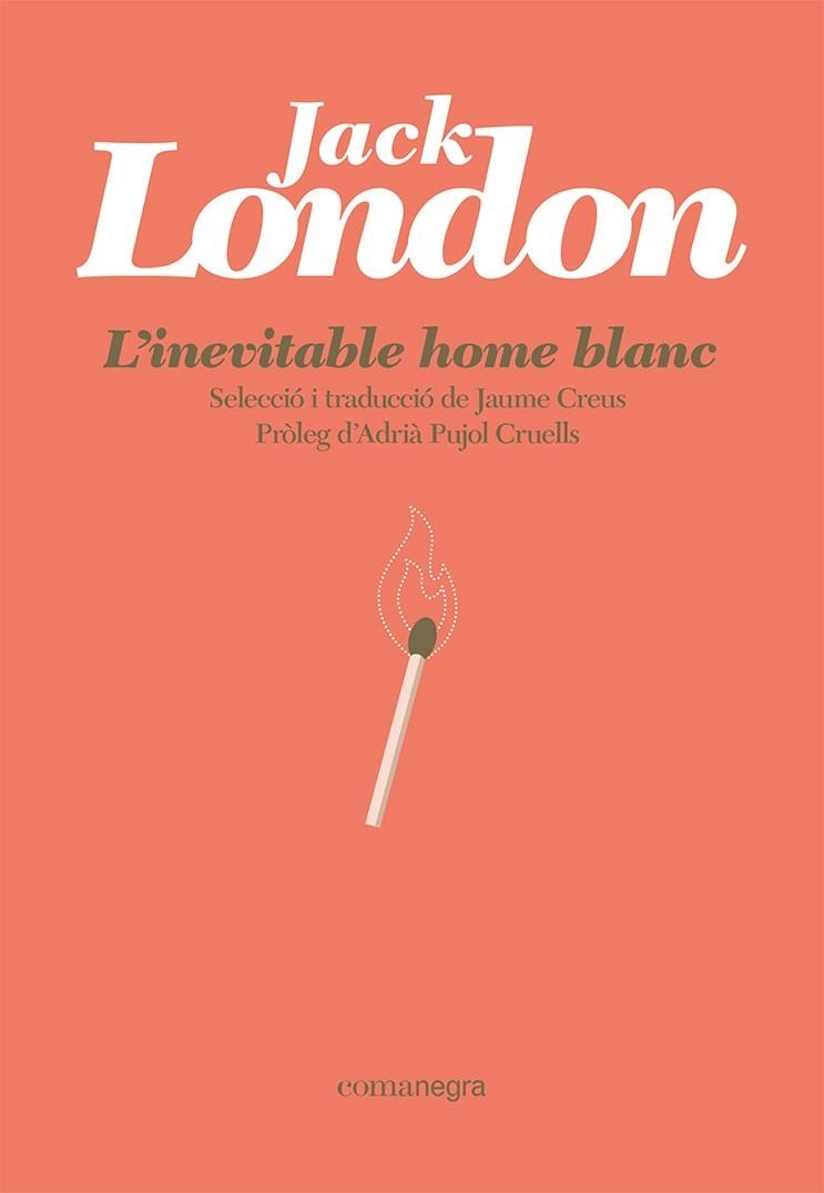 L'INEVITABLE HOME BLANC | 9788418857881 | LONDON, JACK | Llibreria Online de Vilafranca del Penedès | Comprar llibres en català