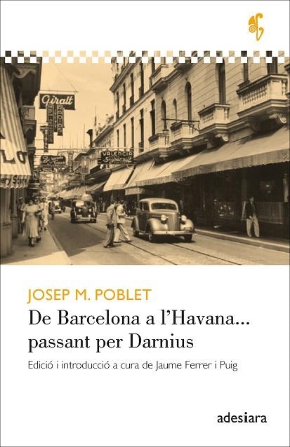 DE BARCELONA A L’HAVANA PASSANT PER DARNIUS | 9788416948710 | POBLET I GUARRO, JOSEP M. | Llibreria Online de Vilafranca del Penedès | Comprar llibres en català