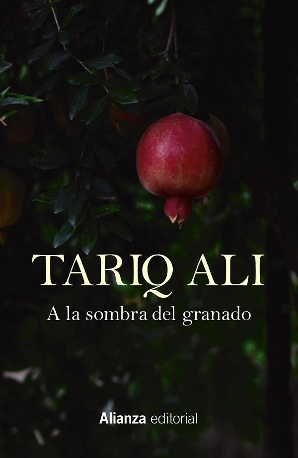 A LA SOMBRA DEL GRANADO | 9788411480987 | ALI, TARIQ | Llibreria Online de Vilafranca del Penedès | Comprar llibres en català