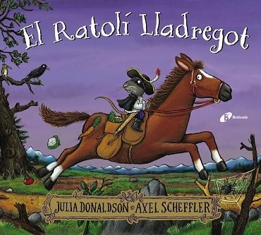 EL RATOLÍ LLADREGOT | 9788413492353 | DONALDSON, JULIA | Llibreria Online de Vilafranca del Penedès | Comprar llibres en català