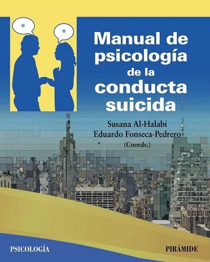 MANUAL DE PSICOLOGÍA DE LA CONDUCTA SUICIDA | 9788436847444 | AL-HALABÍ, SUSANA/FONSECA PEDRERO, EDUARDO | Llibreria Online de Vilafranca del Penedès | Comprar llibres en català