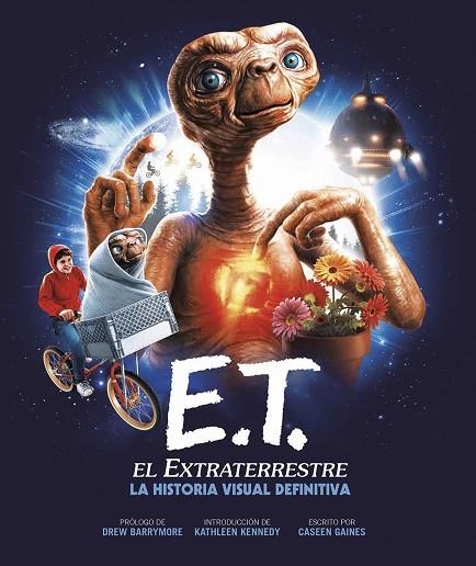 E T EL EXTRATERRESTRE LA HISTORIA VISUAL DEFINITIVA | 9788467951578 | CASEEN GAINES | Llibreria Online de Vilafranca del Penedès | Comprar llibres en català