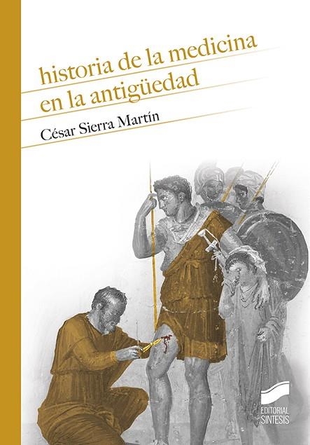 HISTORIA DE LA MEDICINA EN LA ANTIGÜEDAD | 9788491714606 | SIERRA MARTÍN, CÉSAR | Llibreria Online de Vilafranca del Penedès | Comprar llibres en català