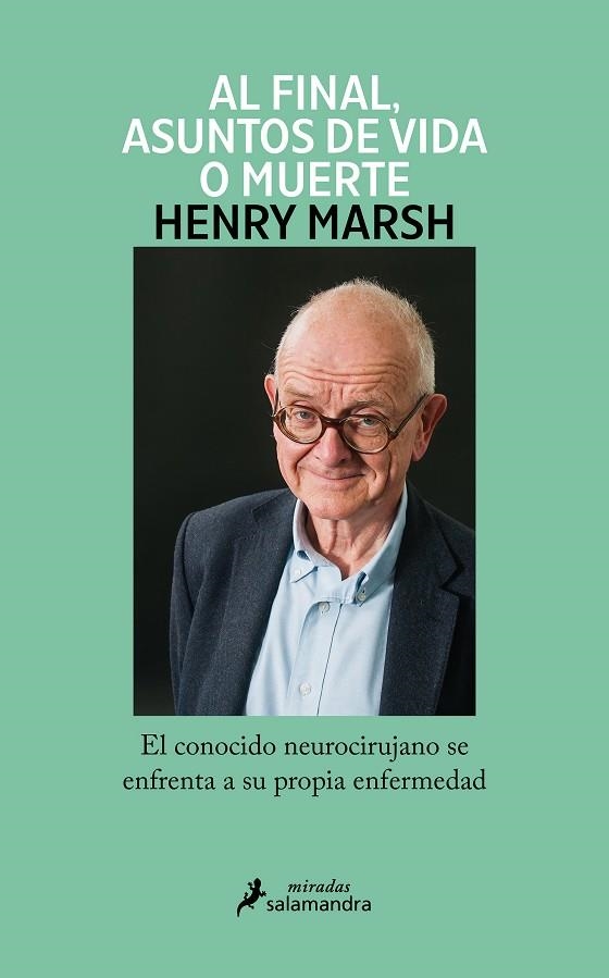 AL FINAL, ASUNTOS DE VIDA O MUERTE | 9788419346018 | MARSH, HENRY | Llibreria Online de Vilafranca del Penedès | Comprar llibres en català