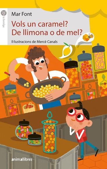 VOLS UN CARAMEL? DE LLIMONA O DE MEL? | 9788418592645 | FONT, MAR | Llibreria Online de Vilafranca del Penedès | Comprar llibres en català