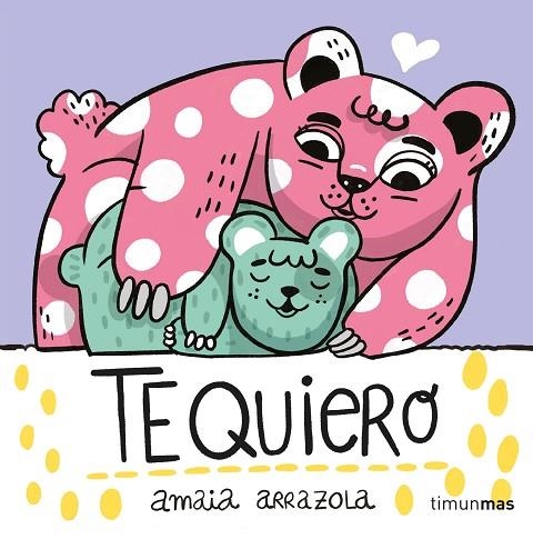 TE QUIERO LIBRO DE TELA | 9788408254867 | ARRAZOLA, AMAIA | Llibreria Online de Vilafranca del Penedès | Comprar llibres en català