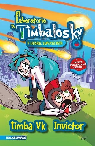 EL LABORATORIO DE TIMBALOSKY Y LA BASE SUPERSECRETA | 9788427050389 | TIMBA VK E INVICTOR | Llibreria L'Odissea - Libreria Online de Vilafranca del Penedès - Comprar libros