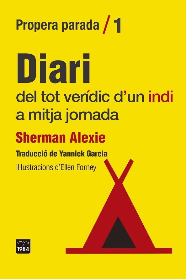 DIARI DEL TOT VERÍDIC D'UN INDI A MITJA JORNADA | 9788418858307 | ALEXIE, SHERMAN | Llibreria Online de Vilafranca del Penedès | Comprar llibres en català