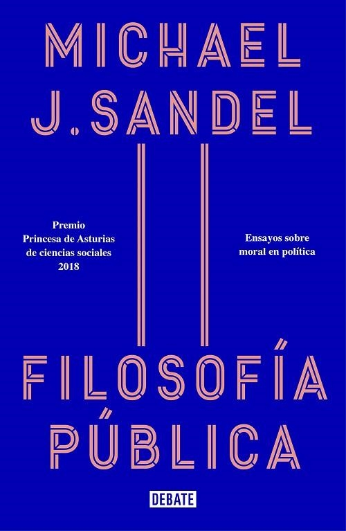 FILOSOFÍA PÚBLICA | 9788418006012 | SANDEL, MICHAEL J. | Llibreria Online de Vilafranca del Penedès | Comprar llibres en català