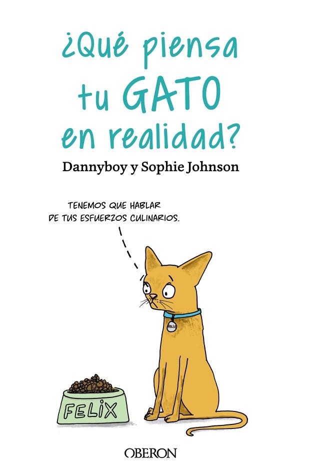 QUÉ PIENSA TU GATO EN REALIDAD | 9788441547025 | DANNYBOY/JOHNSON, SOPHIE | Llibreria Online de Vilafranca del Penedès | Comprar llibres en català