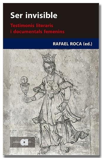 SER INVISIBLE TESTIMONIS LITERARIS I DOCUMENTALS FEMENINS | 9788418618444 | Llibreria Online de Vilafranca del Penedès | Comprar llibres en català