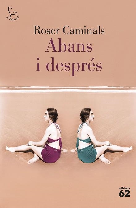 ABANS I DESPRÉS | 9788429780819 | CAMINALS, ROSER | Llibreria L'Odissea - Libreria Online de Vilafranca del Penedès - Comprar libros