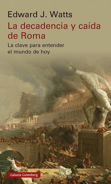 LA DECADENCIA Y CAÍDA DE ROMA | 9788419392213 | WATTS, EDWARD J. | Llibreria Online de Vilafranca del Penedès | Comprar llibres en català