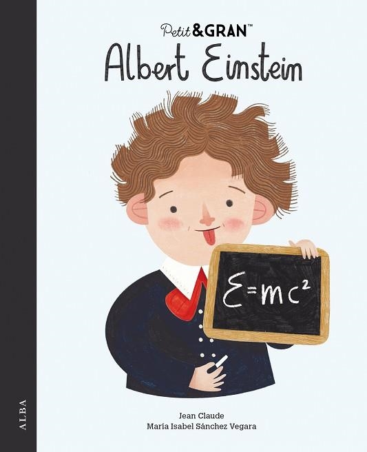 PETIT & GRAN ALBERT EINSTEIN | 9788490659687 | SÁNCHEZ VEGARA, MARÍA ISABEL | Llibreria L'Odissea - Libreria Online de Vilafranca del Penedès - Comprar libros