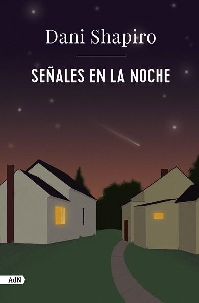 SEÑALES EN LA NOCHE  | 9788411481427 | SHAPIRO, DANI | Llibreria Online de Vilafranca del Penedès | Comprar llibres en català