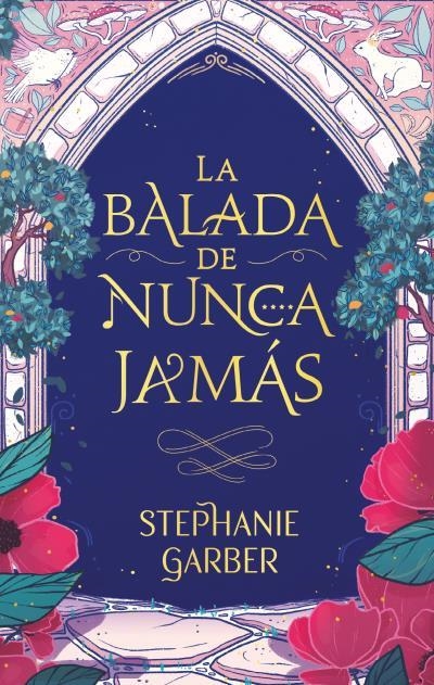 LA BALADA DE NUNCA JAMÁS | 9788417854928 | GARBER, STEPHANIE | Llibreria Online de Vilafranca del Penedès | Comprar llibres en català