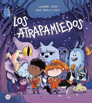 LOS ATRAPAMIEDOS | 9788408264361 | ISERN, SUSANNA/APARICIO CATALÀ, ANNA | Llibreria Online de Vilafranca del Penedès | Comprar llibres en català