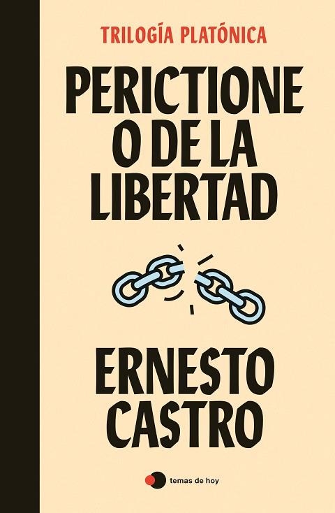 PERICTIONE O DE LA LIBERTAD | 9788499989501 | CASTRO, ERNESTO | Llibreria Online de Vilafranca del Penedès | Comprar llibres en català