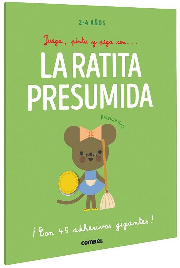 JUEGA PINTA Y PEGA CON LA RATITA PRESUMIDA | 9788491019442 | GEIS CONTI, PATRICIA | Llibreria Online de Vilafranca del Penedès | Comprar llibres en català