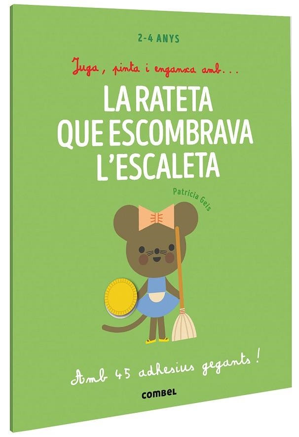 JUGA PINTA I ENGANXA AMB LA RATETA QUE ESCOMBRAVA L'ESCALETA | 9788491019435 | GEIS CONTI, PATRICIA | Llibreria Online de Vilafranca del Penedès | Comprar llibres en català