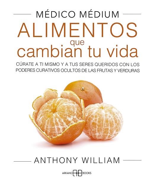 MÉDICO MÉDIUM ALIMENTOS QUE CAMBIAN TU VIDA | 9788417851859 | WILLIAM, ANTHONY | Llibreria Online de Vilafranca del Penedès | Comprar llibres en català