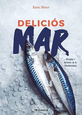 DELICIÓS MAR | 9788413562193 | HERCE CARMONA, ENRIC | Llibreria Online de Vilafranca del Penedès | Comprar llibres en català