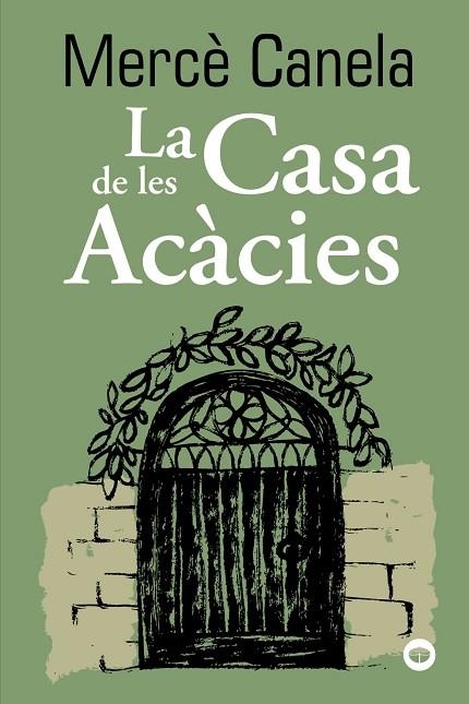 LA CASA DE LES ACÀCIES | 9788448960131 | CANELA, MERCÈ | Llibreria Online de Vilafranca del Penedès | Comprar llibres en català