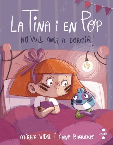 LA TINA I EN POP NO VULL ANAR A DORMIR | 9788466154055 | VIDAL SAENZ, MIREIA | Llibreria L'Odissea - Libreria Online de Vilafranca del Penedès - Comprar libros