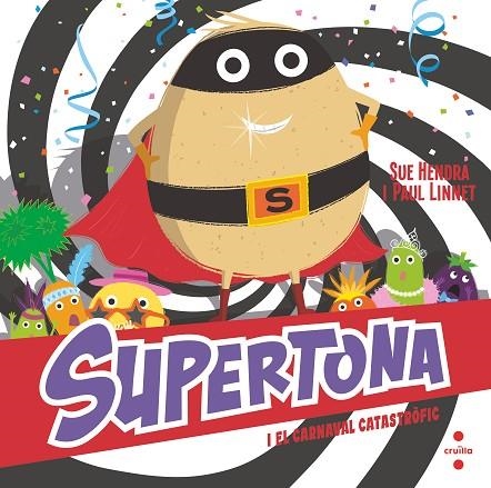 SUPERTONA I EL CARNAVAL CATASTRÒ | 9788466153980 | HENDRA, SUE/LINNET, PAUL | Llibreria Online de Vilafranca del Penedès | Comprar llibres en català