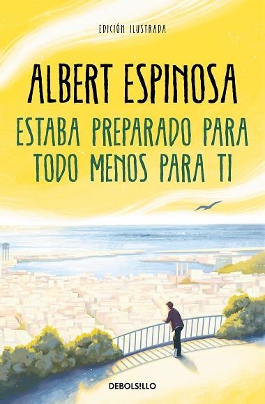 ESTABA PREPARADO PARA TODO MENOS PARA TI | 9788466362214 | ESPINOSA, ALBERT | Llibreria L'Odissea - Libreria Online de Vilafranca del Penedès - Comprar libros