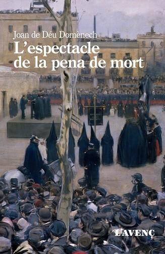 L'ESPECTACLE DE LA PENA DE MORT | 9788418680267 | DOMÈNECH, JOAN DE DÉU | Llibreria L'Odissea - Libreria Online de Vilafranca del Penedès - Comprar libros