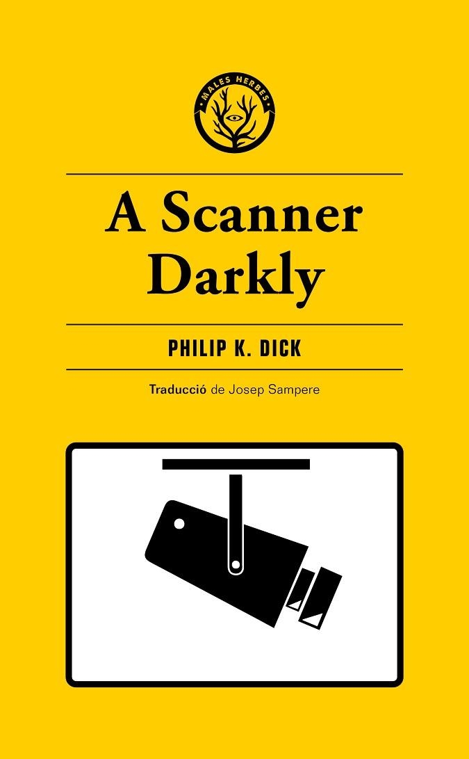 A SCANNER DARKLY | 9788412538465 | K. DICK, PHILIP | Llibreria Online de Vilafranca del Penedès | Comprar llibres en català