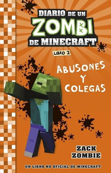 MINECRAFT. DIARIO DE UN ZOMBI DE MINECRAFT. ABUSONES Y COLEGAS | 9788408268048 | ZACK ZOMBIE | Llibreria Online de Vilafranca del Penedès | Comprar llibres en català