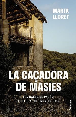 LA CAÇADORA DE MASIES | 9788466430111 | LLORET BLACKBURN, MARTA | Llibreria Online de Vilafranca del Penedès | Comprar llibres en català