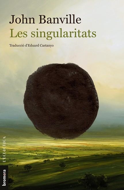 LES SINGULARITATS | 9788413584225 | BANVILLE, JOHN | Llibreria Online de Vilafranca del Penedès | Comprar llibres en català