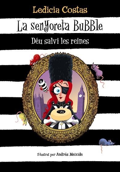 LA SENYORETA BUBBLE. DÉU SALVI LES REINES | 9788448959586 | COSTAS, LEDICIA | Llibreria Online de Vilafranca del Penedès | Comprar llibres en català