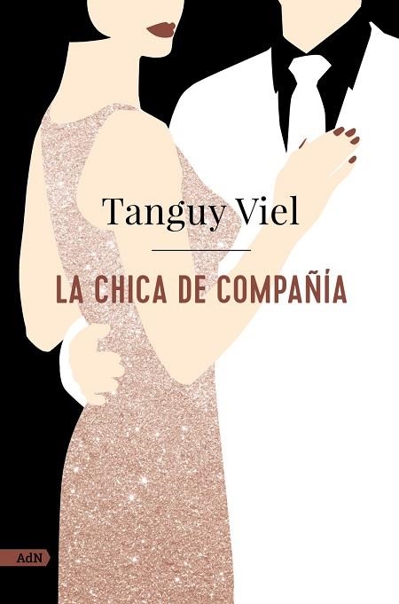 LA CHICA DE COMPAÑÍA  | 9788411481465 | VIEL, TANGUY | Llibreria Online de Vilafranca del Penedès | Comprar llibres en català