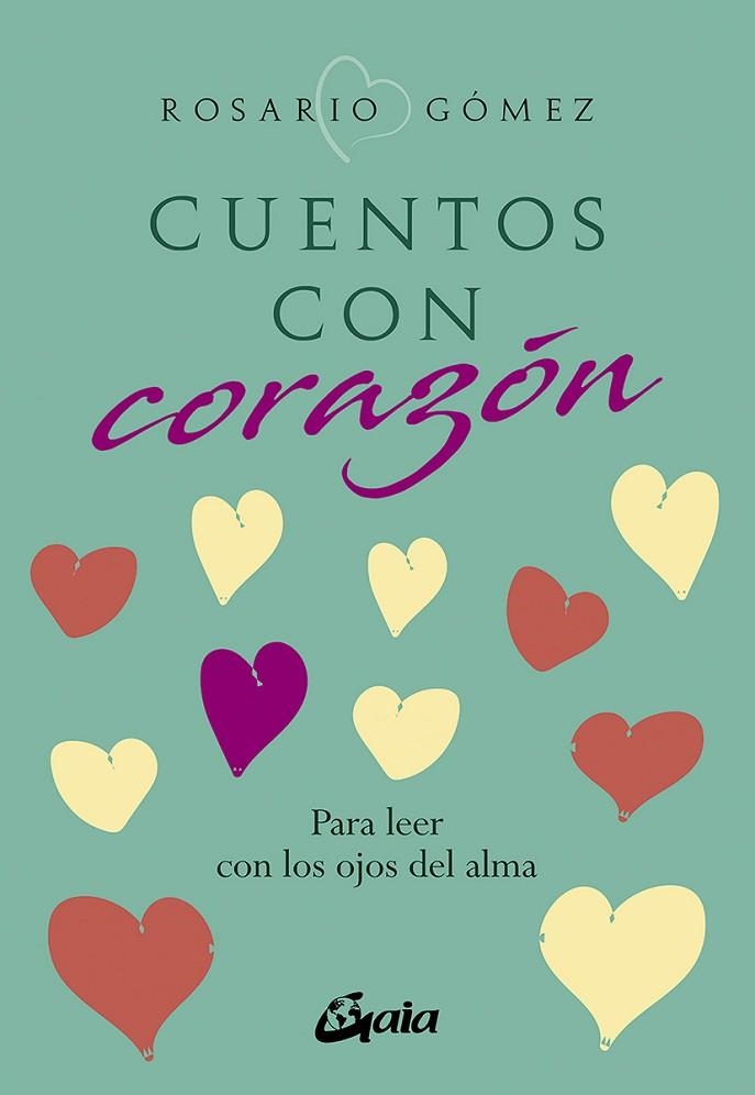 CUENTOS CON CORAZÓN | 9788484459903 | GÓMEZ ALFONSO, ROSARIO | Llibreria Online de Vilafranca del Penedès | Comprar llibres en català