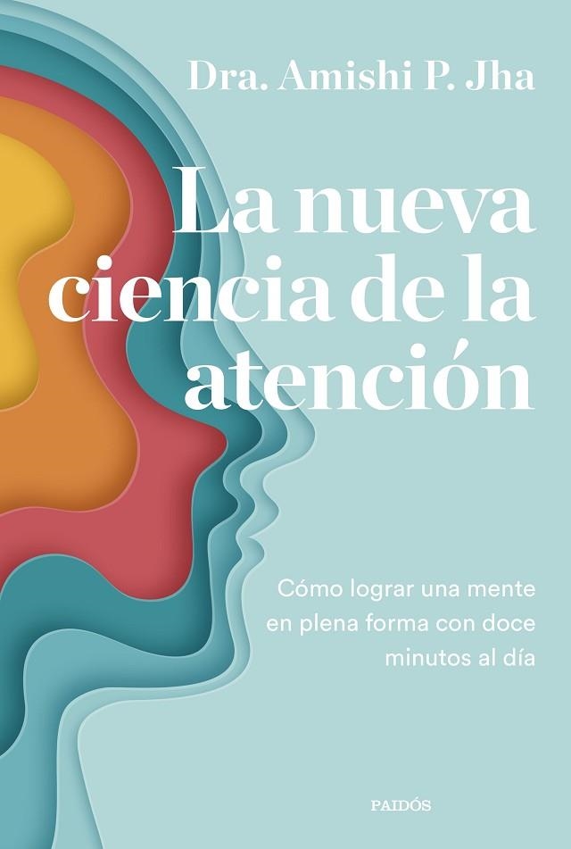 LA NUEVA CIENCIA DE LA ATENCIÓN | 9788449340444 | JHA, AMISHI | Llibreria Online de Vilafranca del Penedès | Comprar llibres en català