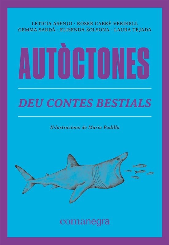 AUTÒCTONES | 9788419590084 | ASENJO, LETICIA/CABRÉ-VERDIELL, ROSER/SARDÀ, GEMMA/SOLSONA, ELISENDA/TEJADA, LAURA | Llibreria Online de Vilafranca del Penedès | Comprar llibres en català