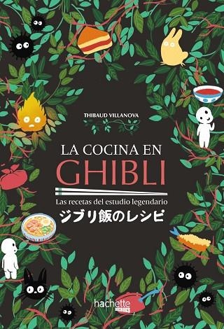 LA COCINA EN GHIBLI | 9788419316158 | VILLANOVA, THIBAUD | Llibreria Online de Vilafranca del Penedès | Comprar llibres en català