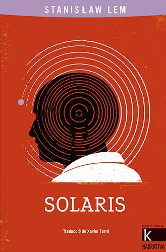 SOLARIS | 9788418558382 | LEM, STANISLAW | Llibreria Online de Vilafranca del Penedès | Comprar llibres en català