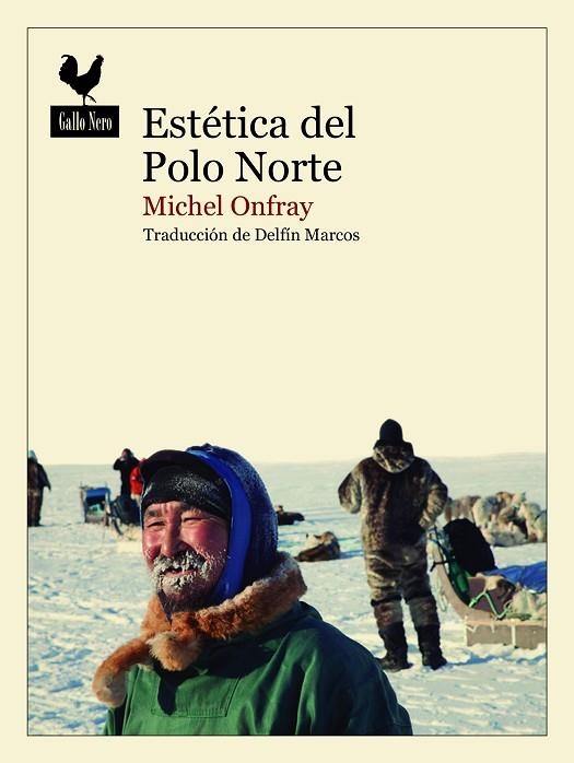 ESTÉTICA DEL POLO NORTE | 9788419168108 | ONFRAY, MICHEL | Llibreria Online de Vilafranca del Penedès | Comprar llibres en català