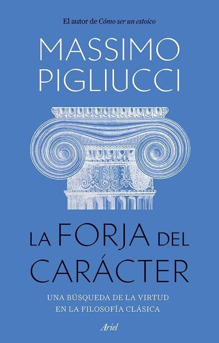 LA FORJA DEL CARÁCTER | 9788434436053 | PIGLIUCCI, MASSIMO | Llibreria Online de Vilafranca del Penedès | Comprar llibres en català