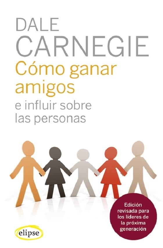 CÓMO GANAR AMIGOS E INFLUIR SOBRE LAS PERSONAS | 9788412299724 | CARNEGIE, DALE | Llibreria Online de Vilafranca del Penedès | Comprar llibres en català