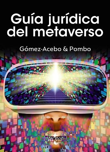 GUÍA JURÍDICA DEL METAVERSO | 9788430987214 | GÓMEZ-ACEBO & POMBO ABOGADOS, S.L.P./CARRASCO PERERA, ÁNGEL/ÁLVAREZ LÓPEZ, CARLOS/ÁLVAREZ BARBEITO,  | Llibreria L'Odissea - Libreria Online de Vilafranca del Penedès - Comprar libros