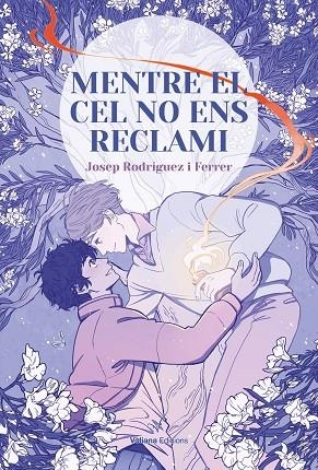 MENTRE EL CEL NO ENS RECLAMI | 9788412597462 | RODRIGUEZ FERRER, JOSEP | Llibreria Online de Vilafranca del Penedès | Comprar llibres en català