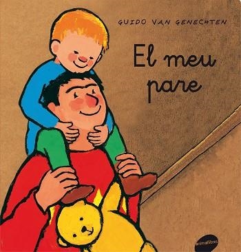 EL MEU PARE | 9788496726659 | VAN GENECHTEN, GUIDO | Llibreria Online de Vilafranca del Penedès | Comprar llibres en català